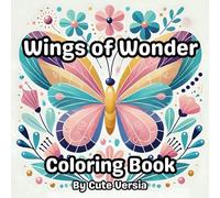 Wings of Wonder: Explore Stunning Butterfly Designs for Teens and Adults - 50 Unique Coloring Pages for Relaxation and Fun