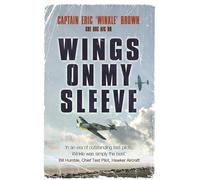 Wings on My Sleeve: The fascinating autobiography of one of the world's greatest test pilots
