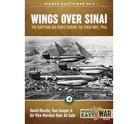 Wings Over Sinai: The Egyptian Air Force During the Sinai War, 1956 (Middle East@War)