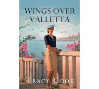 Wings Over Valletta: The heartbreaking novel of WW2 Malta