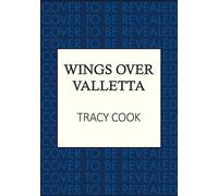 Wings Over Valletta : The heartbreaking novel of WW2 Malta
