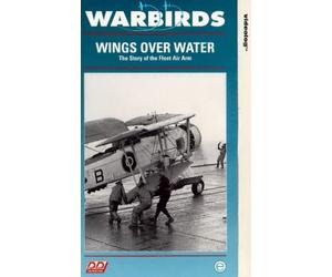 Wings Over Water - The Story Of The Fleet Air Arm [VHS]