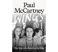 Wings: The Story of a Band on the Run - The must-read autobiographical account