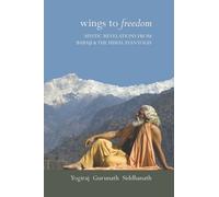 Wings to Freedom by Siddhanath, Yogiraj Gurunath (2011) Paperback