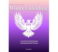Wings Unfolding: A Growth & Transformation Coloring Book for Women (Becoming Her Series)