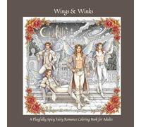 ✨ Wings & Winks: A Playfully Spicy Fairy Romance Coloring Book for Adults Who Love a Little Magic and Mischief