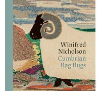 Winifred Nicholson: Cumbrian Rag Rugs