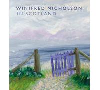 Winifred Nicholson in Scotland