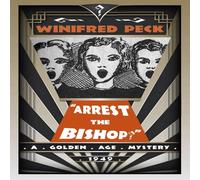 Winifred Peck Arrest the Bishop?: A Golden Age Mystery Paperback Book Winifred Peck Multicolor