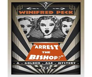 Winifred Peck Arrest the Bishop?: A Golden Age Mystery Paperback Book Winifred Peck Multicolor