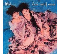 WINK - Each Side Of Screen