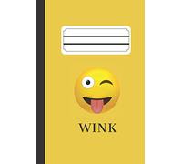 Wink Emoji Notebook - This Notebook Belongs to - Funny Yellow Journal / Diary / Composition Book / Motivational / Time Planner: Book for Drawing, ... (Lined with a margin) (Emoji Notebooks)