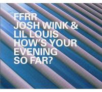 Wink Josh and Lil Lou - How's Your Evening So Far?