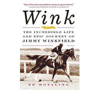 Wink: The Incredible Life and Epic Journey of Jimmy Winkfield