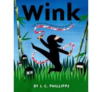 Wink: The Ninja Who Wanted to Be Noticed
