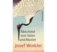 Winkler, J: Abschied von Vater und Mutter