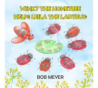 Winky the Honeybee helps Leila the Ladybug (Adventures of Winky the Honeybee)