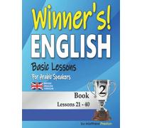 Winner’s English - Basic Lessons For Arabic Speakers - Book 2 (British English Version): Lessons 21 - 40