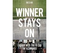 Winner Stays On: England with the FA Cup for a Compass