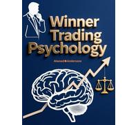 Winner Trading Psychology: 66 chapters, 233 pages - Emotional cycle: Greed → Excitement → Illusion → Fear → Collapse → Despair → Hope again.