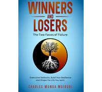 WINNERS AND LOSERS: The Two Faces of Failure