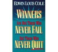 Winners Are Not Those Who Never Fail but Those Who Never Quit