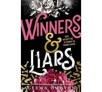 Winners & Liars - a twisty YA thriller about a high stakes game for a life-changing inheritance for fans of The Inheritance Games and Knives Out