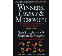 Winners, Losers & Microsoft: Competition and Antitrust in High Technology