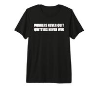 Winners Never Quit Premium T-Shirt