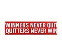 Winners Never Quit Quitters Never Win Positive Metal Tin Sign