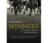 Winners: The horses, the memories, the defining moments