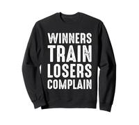 Winners Train Losers Complain Motivational Gym Fitness Sweatshirt