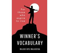 WINNER'S VOCABULARY: Word power for aspiring students; and professionals, including engineers, doctors, managers, officers, teachers, bureaucrats, entrepreneurs, CEOs, and the leaders of tomorrow.