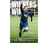 Winners Win - A Season With Walthamstow FC