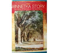 Winnetka Story: History of Winnetka & Chicago's North Shore