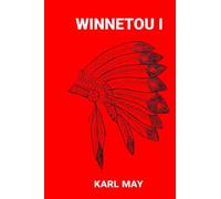 Winnetou I: Ungekürzte Ausgabe: Volume 1