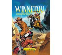 Winnetou und Old Shatterhand: Bildschriften-Klassiker: 11