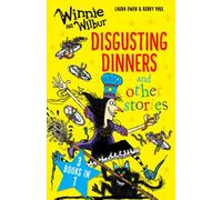 Winnie and Wilbur: Disgusting Dinners and other stories