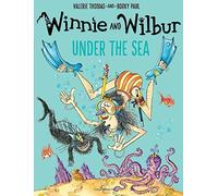 Winnie and Wilbur under the Sea by Valerie Thomas (2016-09-01)