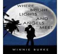 Winnie Burke Where Bright Lights & Angels Meet Paperback Book Winnie Burke Multicolor