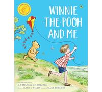 Winnie-the-Pooh and Me: A Winnie-the-Pooh adventure in rhyme, featuring A.A Milne's and E.H Shepard's beloved characters