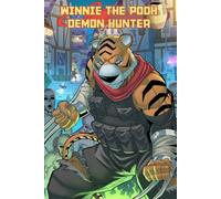Winnie the Pooh: Demon Hunter Deluxe, Vol. 5: Tiggers Debut! (Winnie the Pooh Demon Hunter Universe)