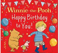 WINNIE-THE-POOH HAPPY BIRTHDAY TO YOU! - Winnie-the-Pooh - Paperback / sof -09/06/2022