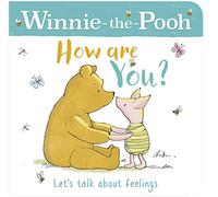 WINNIE-THE-POOH HOW ARE YOU? (A BOOK ABOUT FEELINGS)