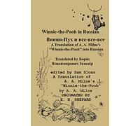 Winnie-the-Pooh in Russian A Translation of A. A. Milne's Winnie-the-Pooh into Russian