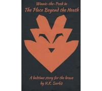 Winnie-the-Pooh in The Place Beyond the Heath, a Bedtime Story for the Brave