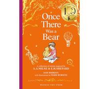 Winnie-the-Pooh: Once There Was a Bear: NEW collectable edition of illustrated Pooh prequel stories inspired by Milne and Shepard (Winnie-the-Pooh - Classics 100th Anniversary)