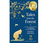 Winnie-the-Pooh: Tales from the Forest: NEW collectable edition of illustrated Pooh sequel stories inspired by Milne and Shepard (Winnie-the-Pooh - Classics 100th Anniversary)