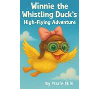 Winnie the Whistling Duck's High-Flying Adventure: 3