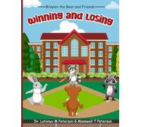 Winning and Losing: 9 (Braylen the Bear and Friends)